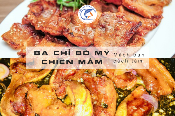 CÁCH LÀM BA CHỈ BÒ MỸ CHIÊN MẮM THƠM NGON, ĐẬM ĐÀ
